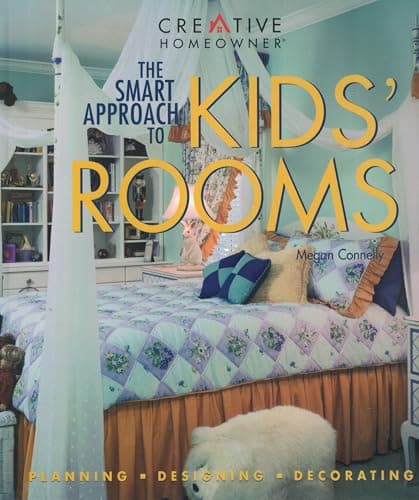 Book cover for The Smart Approach to Kids' Rooms: Planning, Designing, Decorating by Connelly, Megan