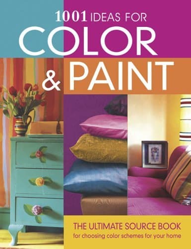 Book cover for 1001 Ideas For Color & Paint by Callery, Emma