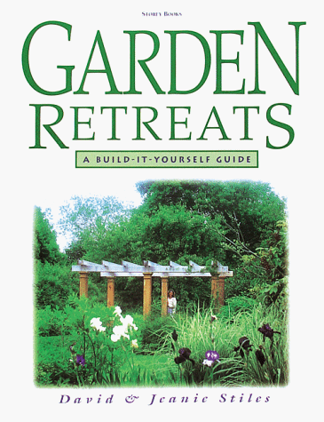 Book cover for Garden Retreats: A Build-It-Yourself Guide by Stiles, David