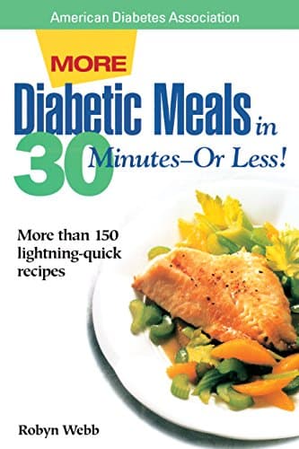 Book cover for More Diabetic Meals in 30 Minutes--Or Less! : More Than 150 Brand-New, Lightning-Quick Recipes by Robyn Webb