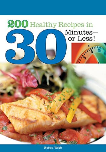 Book cover for 200 Healthy Recipes in 30 Minutes--or Less! by Webb M.S., Robyn