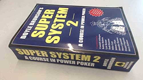Book cover for Doyle Brunson's Super System 2: A Course in Power Poker by Brunson, Doyle