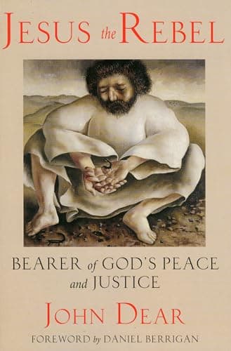 Book cover for Jesus the Rebel: Bearer of God's Peace and Justice by Dear, John
