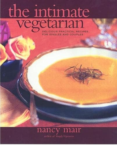 Book cover for Intimate Vegetarian: Delicious Practical Recipes for Singles and Couples by Mair, Nancy