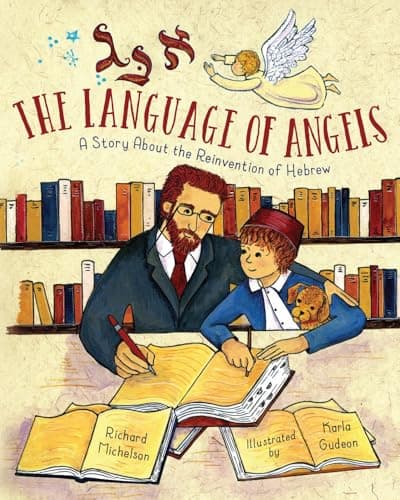 Book cover for The Language of Angels: A Story About the Reinvention of Hebrew by Michelson, Richard