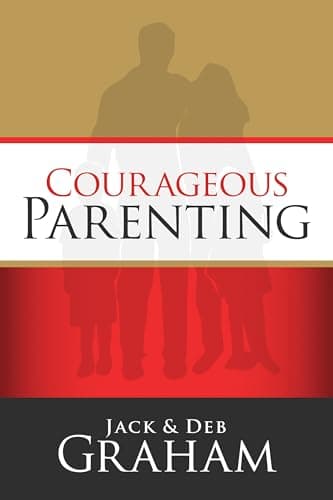 Book cover for Courageous Parenting by Graham, Jack