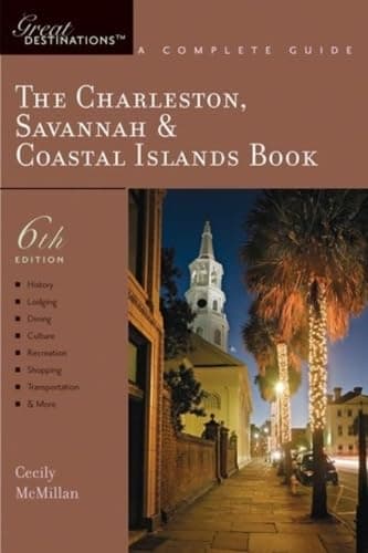 Book cover for Explorer's Guide The Charleston, Savannah & Coastal Islands Book: A Great Destination (Sixth Edition) (Explorer's Great Destinations) by McMillan, Cecily