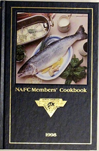 NAFC MEMBERS COOKBOOK 1998 - 1998 NORTH AMERICAN FISHING CLUB MEMBERS COOKBOOK (Hardcover)