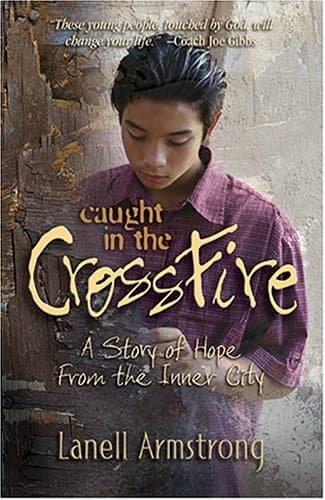 Book cover for Caught in the Crossfire: A Story of Hope from the Inner City by Armstrong, Lanell