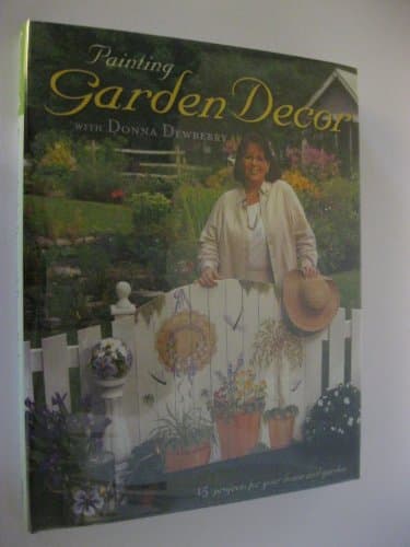 Book cover for Painting Garden Decor With Donna Dewberry by Dewberry, Donna S.