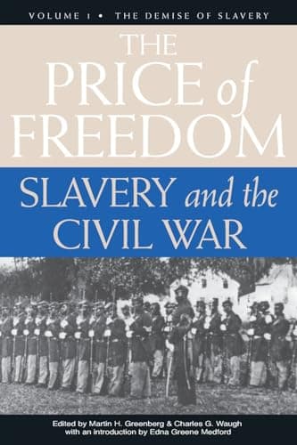 Book cover for The Price of Freedom: Slavery and the Civil War, Volume 1―The Demise of Slavery by Greenberg, Martin Harry