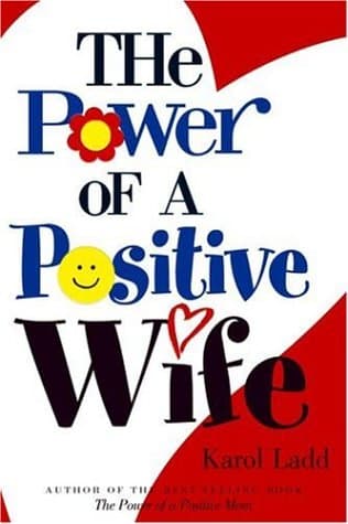 Book cover for The Power of a Positive Wife by Ladd, Karol