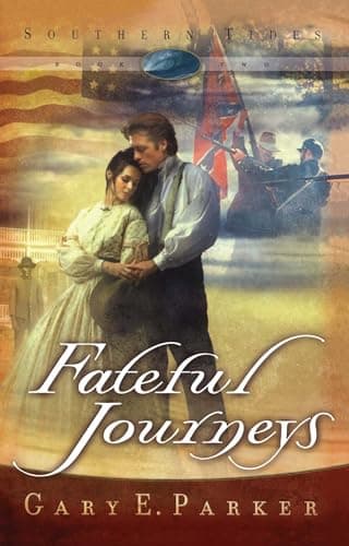 Book cover for Fateful Journeys (Southern Tides, Book 2) by Gary E. Parker