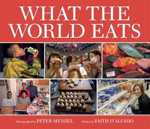 Book cover for What the World Eats by D'Aluisio, Faith
