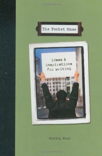 Book cover for Pocket Muse: Ideas and Inspirations for Writing by Monica Wood