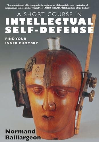 Book cover for A Short Course in Intellectual Self-Defense: Find Your Inner Chomsky by Baillargeon, Normand