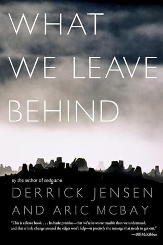 Book cover for What We Leave Behind by Jensen, Derrick