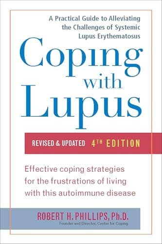 Book cover for Coping With Lupus: A Practical Guide to Alleviating the Challenges of Systemic Lupus Erythematosus by Phillips, Robert H.
