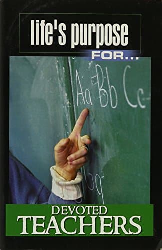 Book cover for Life's Purpose For....Devoted Teachers (Life's Purpose For....Devoted Teachers) by Unknown