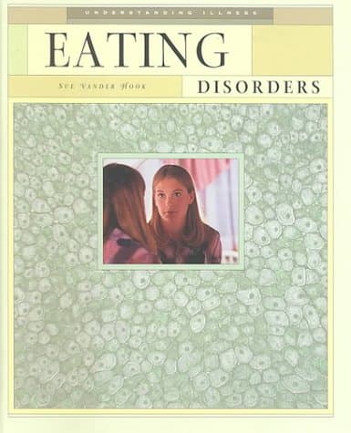 Book cover for Eating Disorders (Understanding Illness) by Vander Hook, Sue