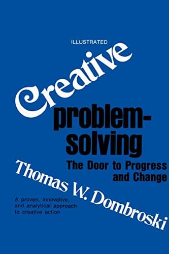 Book cover for Creative Problem Solving: The Door to Individual Success and Change by Dombroski, Thomas W.