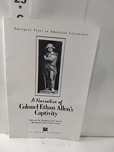 Book cover for A Narrative of Colonel Ethan Allen's Captivity by Arch, Stephen Carl