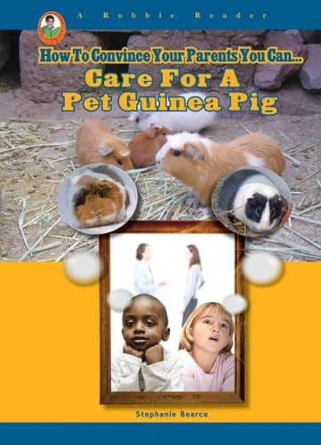Book cover for Care for a Pet Guinea Pig (A Robbie Reader) (Robbie Reader: How to Convince Your Parents You Can...) by Stephanie Bearce