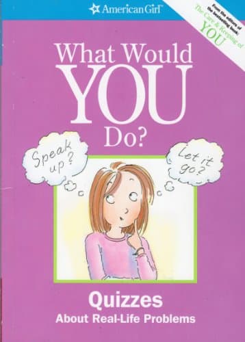 Book cover for What Would You Do? (American Girl) by Criswell, Patti Kelley