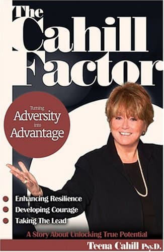 Book cover for The Cahill Factor: Turning Adversity into Advantage by Teena Cahill