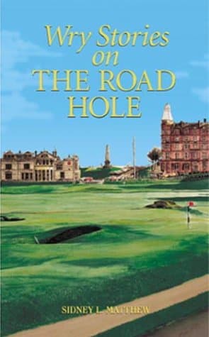 Book cover for Wry Stories on the Road Hole by Matthew, Sidney L.