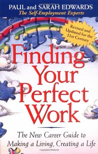 Book cover for Finding Your Perfect Work: The New Career Guide to Making a Living, Creating a Life by Edwards, Paul