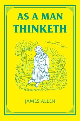 Book cover for As a Man Thinketh (The Tarcher Family Inspirational Library) by Allen, James
