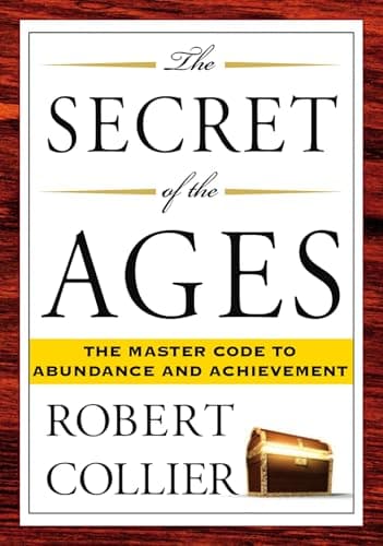 Book cover for The Secret of the Ages: The Master Code to Abundance and Achievement by Collier, Robert