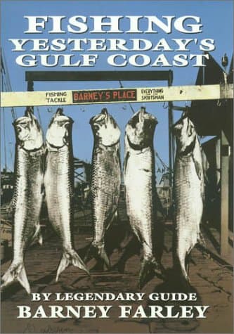 Book cover for Fishing Yesterday's Gulf Coast (Gulf Coast Studies) by Barney Farley