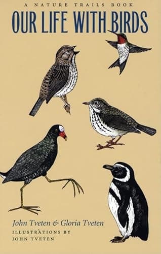 Book cover for Our Life with Birds: A Nature Trails Book (Wardlaw Books) by Tveten, John L.