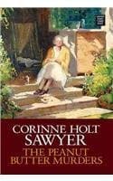 Book cover for The Peanut Butter Murders by Sawyer, Corinne Holt