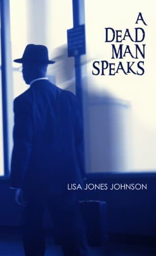 Book cover for A Dead Man Speaks by Johnson, Lisa Jones