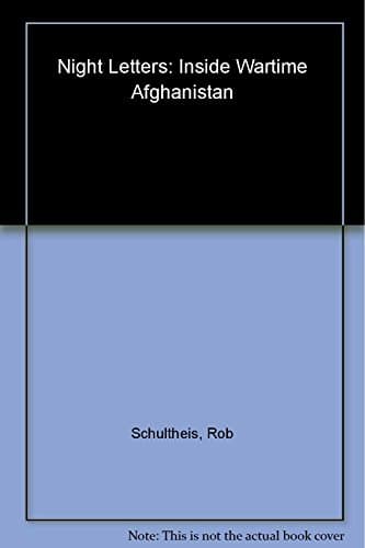 Book cover for Night Letters: Inside Wartime Afghanistan by Schultheis, Rob