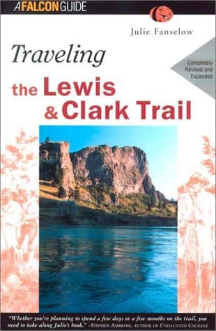 Book cover for Traveling the Lewis & Clark Trail, 2nd by Fanselow, Julie