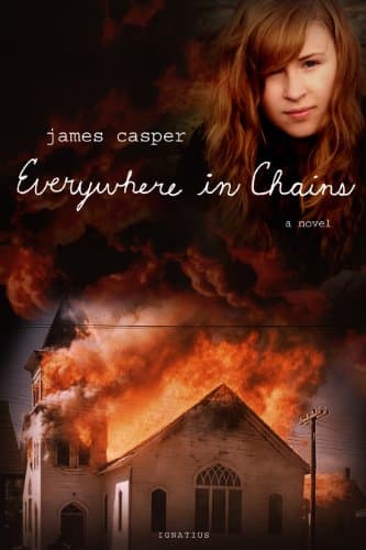 Book cover for Everywhere in Chains: A Novel by Casper, James