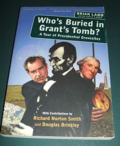 Book cover for Who's Buried in Grant's Tomb? A Tour of Presidential Gravesites by Lamb, Brian