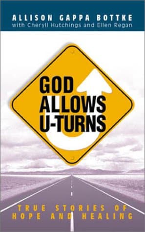 Book cover for God Allows U-Turns: True Stories of Hope and Healing by Allison Gappa Bottke