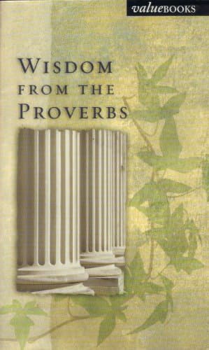 Book cover for Wisdom From The Proverbs by Dick, Dan R.