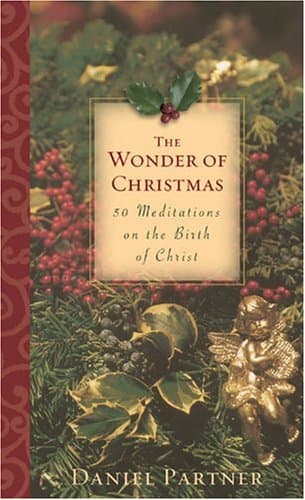 Book cover for The Wonder of Christmas: Fifty Meditations on the Birth of Christ by Partner, Daniel