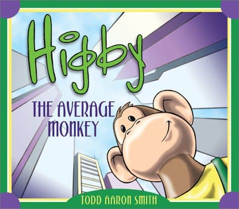 Book cover for Higby, The Average Monkey by Smith, Todd Aaron