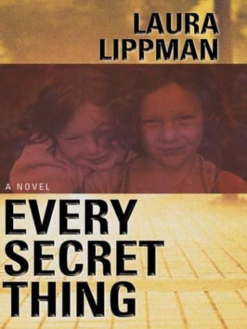 Book cover for Every Secret Thing by Laura Lippman
