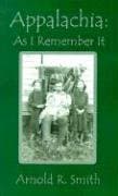 Book cover for Appalachia: As I Remember It by Smith, Arnold R.