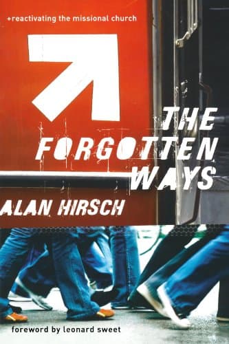 Book cover for The Forgotten Ways: Reactivating the Missional Church by Alan Hirsch