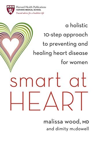 Book cover for Smart at Heart: A Holistic 10-Step Approach to Preventing and Healing Heart Disease for Women by Wood, Dr. Malissa