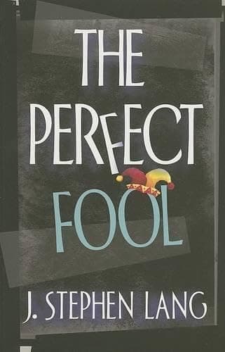 Book cover for The Perfect Fool by Lang, J. Stephen